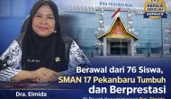 Permalink ke Berawal dari 76 Siswa, SMAN 17 Pekanbaru Tumbuh dan Berprestasi di Bawah Kepemimpinan Elmida