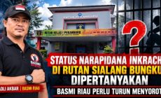 Permalink ke Status Narapidana Inkracht di Rutan Sialang Bungkuk Dipertanyakan, BASMI Riau Perlu Turun Menyoroti Permalink ke Status Narapidana Inkracht di Rutan Sialang Bungkuk Dipertanyakan, BASMI Riau Perlu Turun Menyoroti