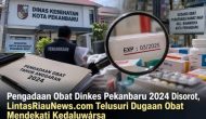Permalink ke Pengadaan Obat Dinkes Pekanbaru 2024 Disorot, LintasRiauNews.com Telusuri Dugaan Obat Mendekati Kedaluwarsa Permalink ke Pengadaan Obat Dinkes Pekanbaru 2024 Disorot, LintasRiauNews.com Telusuri Dugaan Obat Mendekati Kedaluwarsa