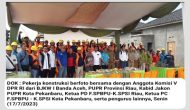 Permalink ke Dibuka Effendi Sianipar, BJKW I dan PUPR Pekanbaru Sertifikasi Ratusan Anggota PD F.SPBPU Riau