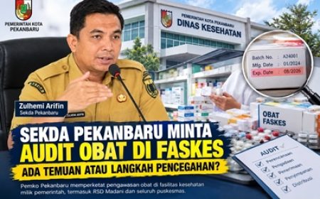Permalink ke Sekda Pekanbaru Minta Audit Obat di Faskes, Ada Temuan atau Langkah Pencegahan?